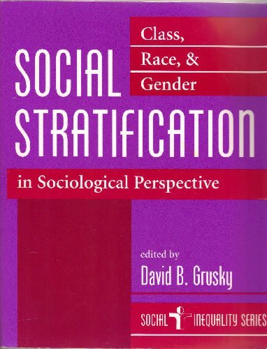 Social Stratification: Class, Race, And Gender In Sociological Perspective Natural Sciences