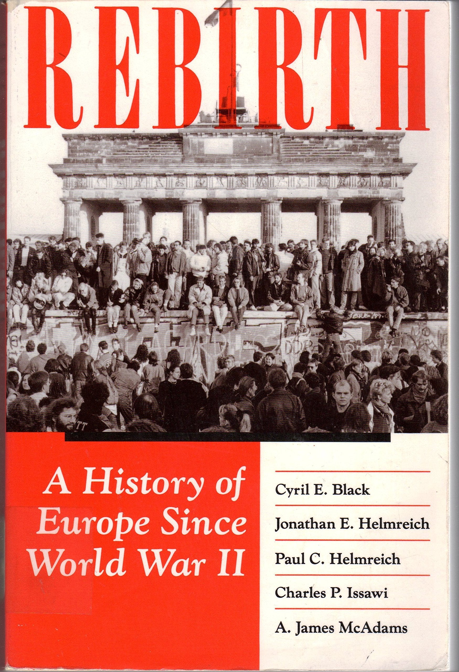 Rebirth: A History Of Europe Since World War Ii book