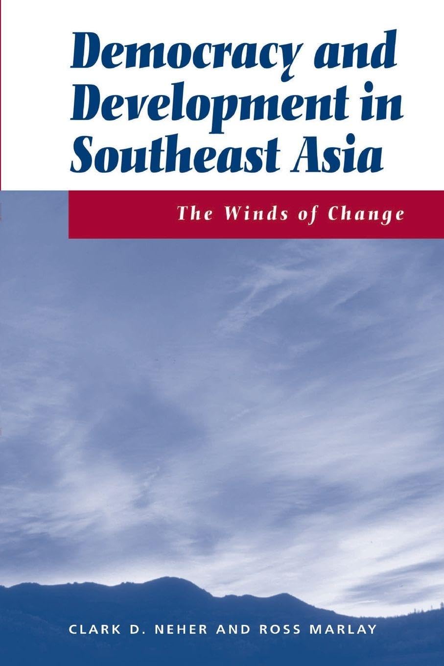 Democracy And Development In Southeast Asia: The Winds Of Change Law