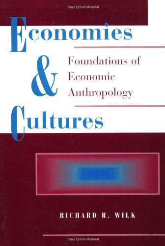 Economies And Cultures: Foundations Of Economic Anthropology Social Sciences
