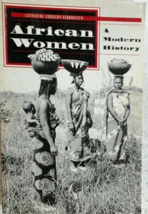 African Women: A Modern History (Social Change in Global Perspective) Books