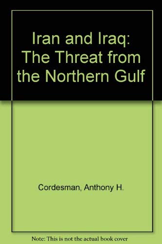 Iran And Iraq: The Threat From The Northern Gulf Social Sciences