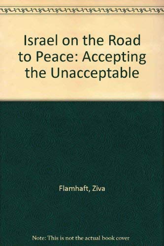 Israel On The Road To Peace: Accepting The Unacceptable Social Sciences