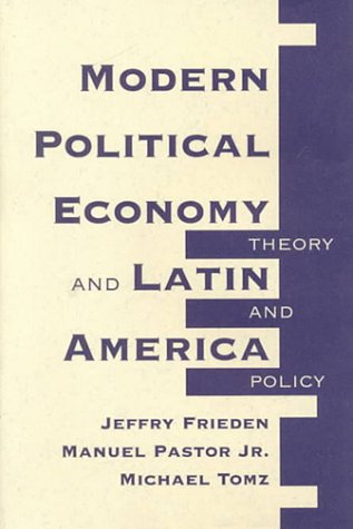 Modern Political Economy And Latin America: Theory And Policy Business, Finance & Career
