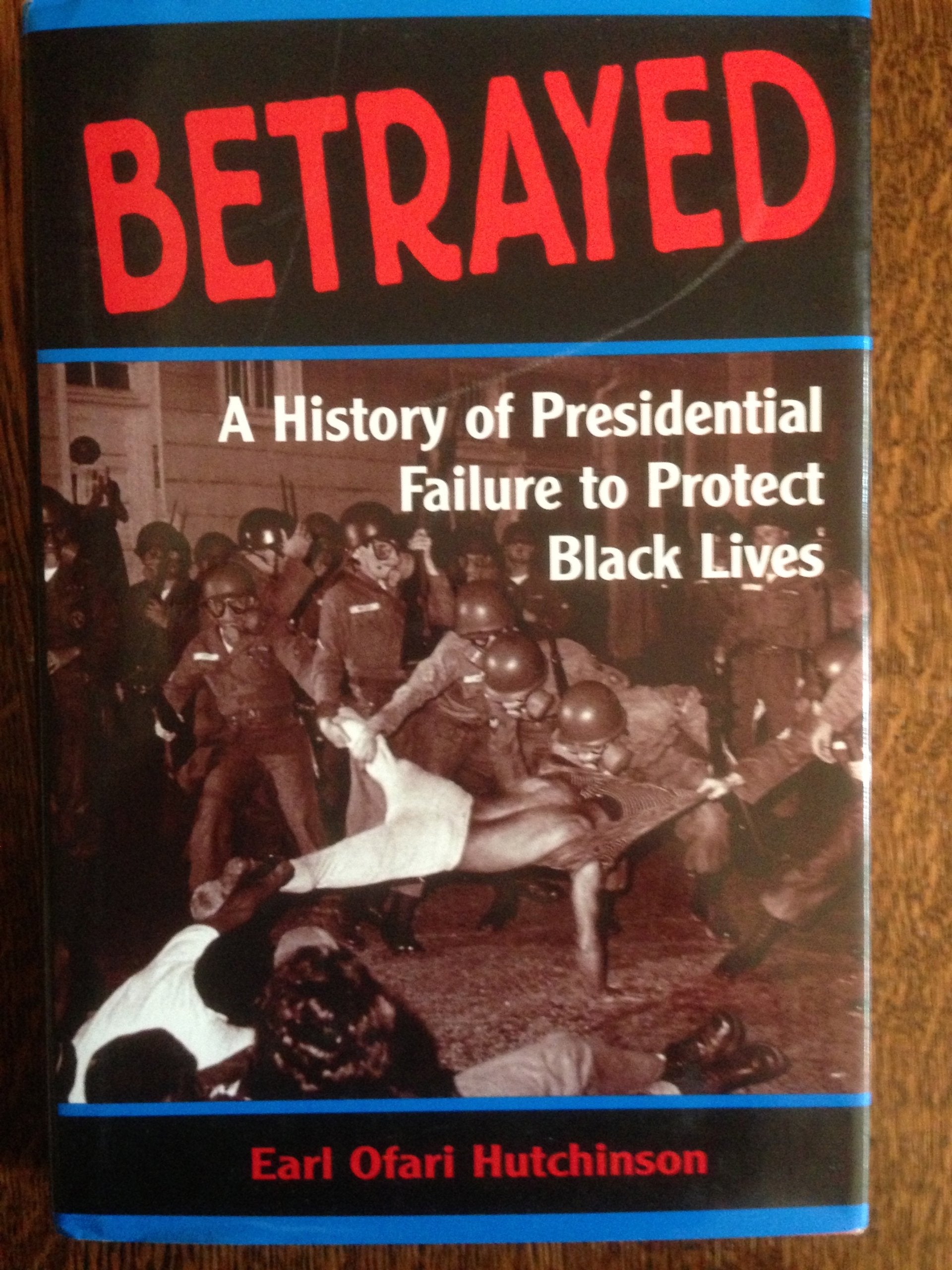 Betrayed: A History Of Presidential Failure To Protect Black Lives Social Sciences