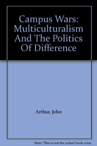 Campus Wars: Multiculturalism And The Politics Of Difference Philosophy