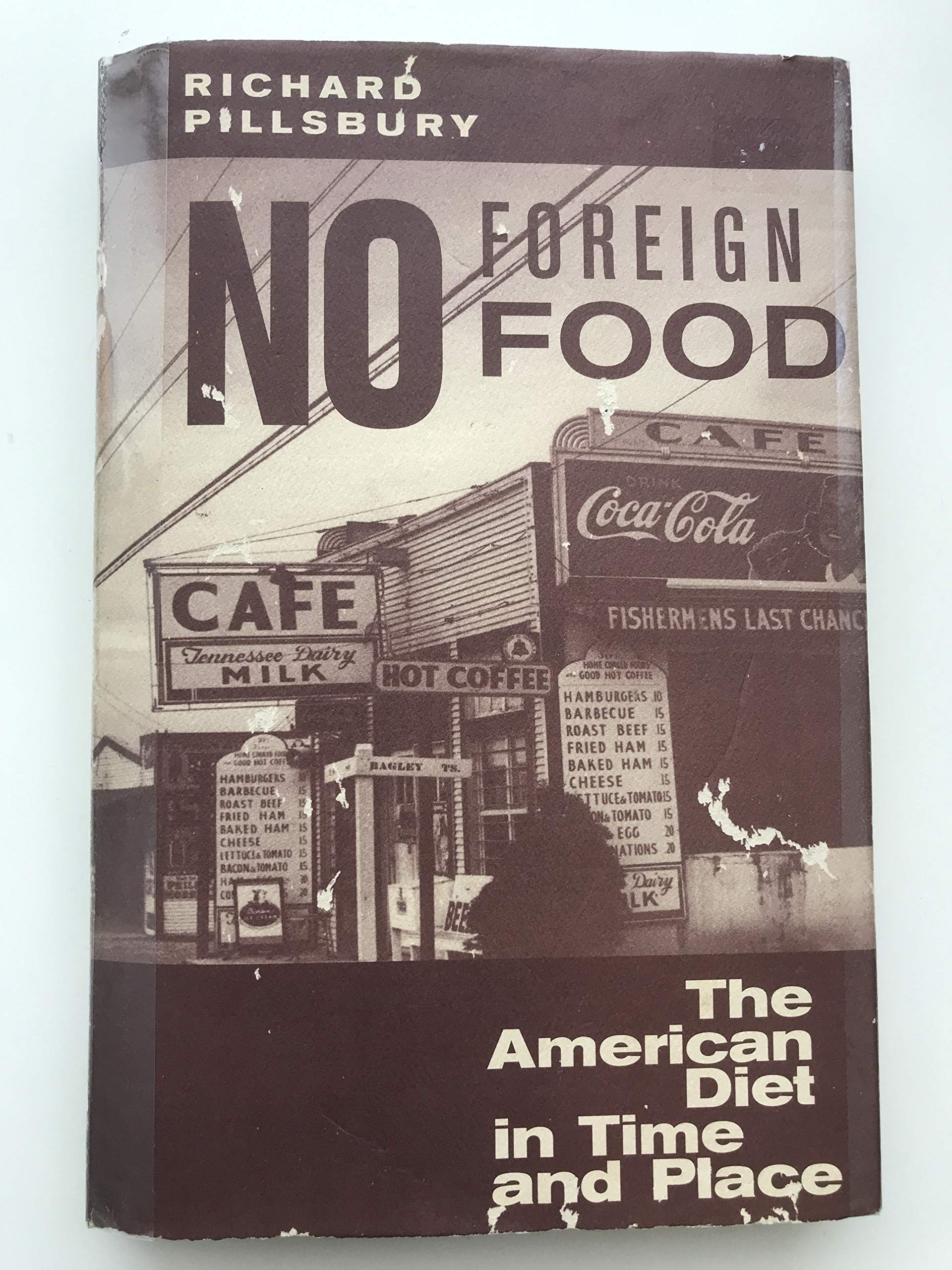 No Foreign Food: The American Diet In Time And Place (Geographies of the Imagination) Social Sciences