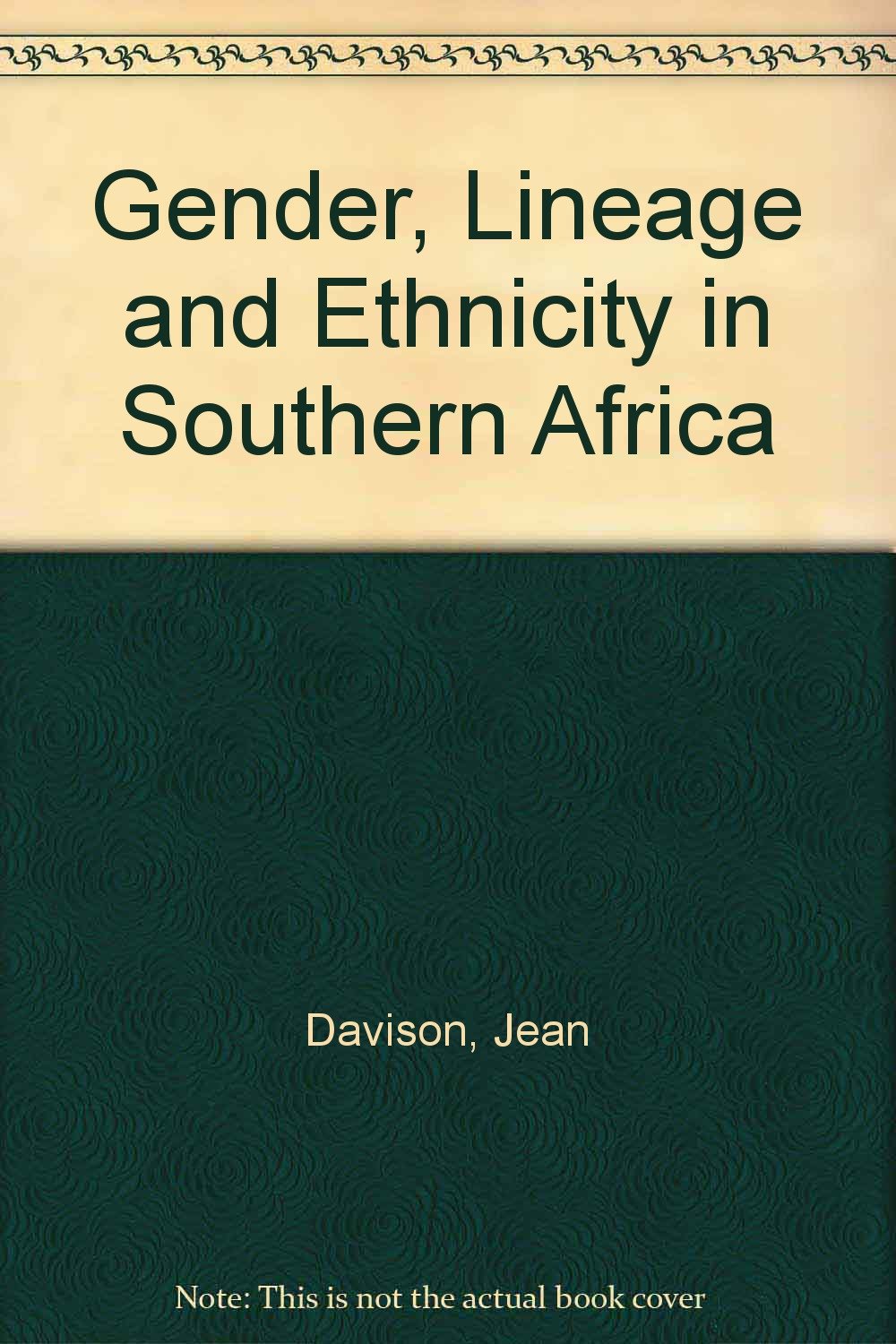 Gender, Lineage, And Ethnicity In Southern Africa Books