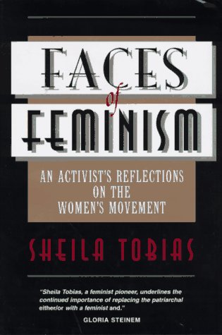 Faces Of Feminism: An Activist's Reflections On The Women's Movement (Foundations of Social Inquiry) Books