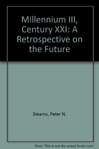Millennium Iii, Century Xxi: A Retrospective On The Future General education