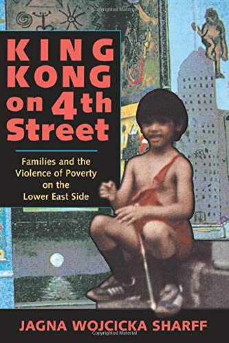 King Kong On 4th Street: Families And The Violence Of Poverty On The Lower East Side (Institutional Structures of Feeling) Partnership & Love