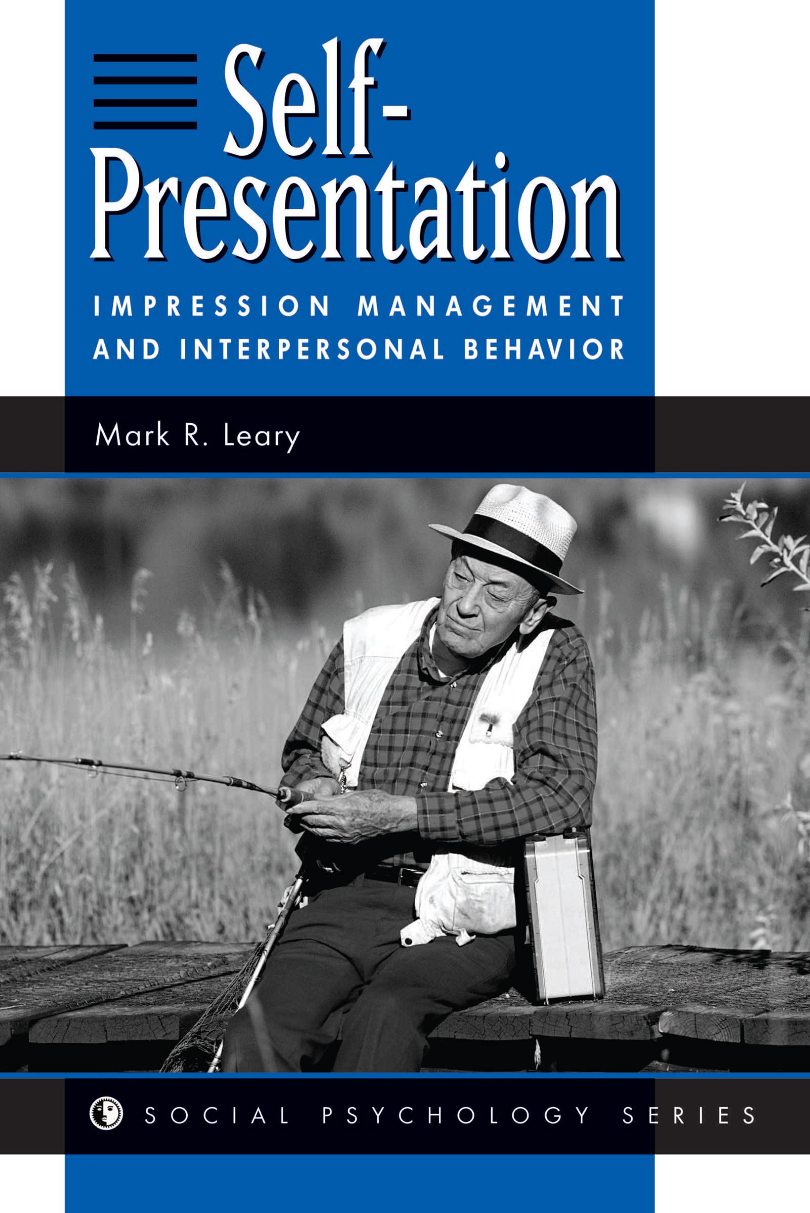 Self Presentation: Impression Management and Interpersonal Behavior (Social Psychology Series) Books