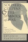 Soldiers, Citizens, And The Symbols Of War: From Classical Greece To Republican Rome, 500-167 B.c. (History and Warfare) Social Sciences