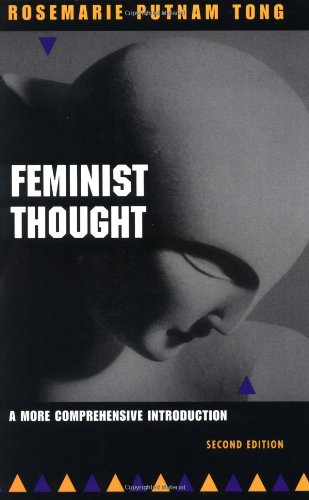 Feminist Thought: A More Comprehensive Introduction Philosophy