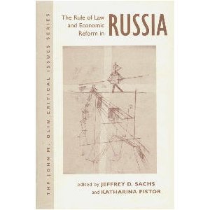 The Rule Of Law And Economic Reform In Russia (John M. Olin Critical Issues Series) Law
