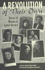 A Revolution Of Their Own: Voices Of Women In Soviet History Books
