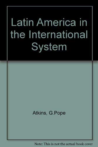 Latin America And The Caribbean In The International System: Fourth Edition Politics & History