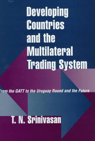 Developing Countries And The Multilateral Trading System: From Gatt To The Uruguay Round And The Future Law