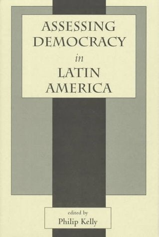 Assessing Democracy In Latin America: A Tribute To Russell H. Fitzgibbon Social Sciences