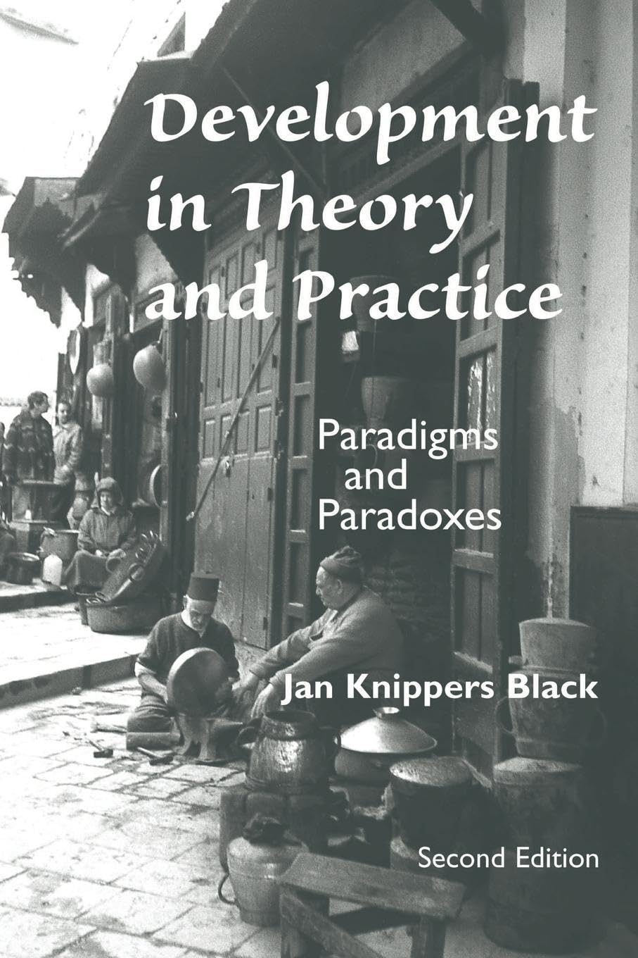 Development In Theory And Practice: Paradigms And Paradoxes, Second Edition book