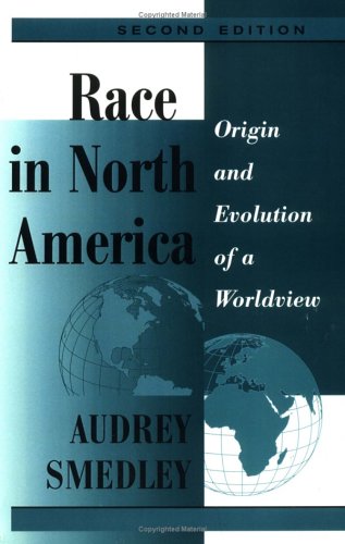 Race In North America: Origin And Evolution Of A Worldview, Second Edition Books