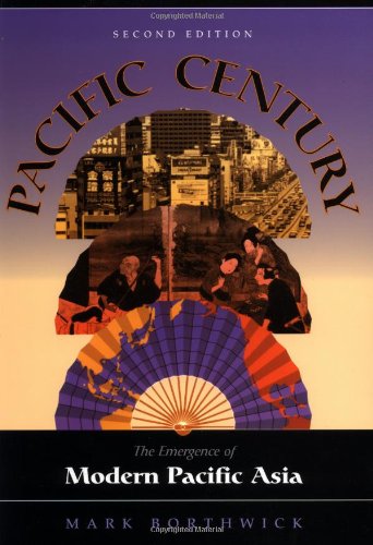 Pacific Century: The Emergence Of Modern Pacific Asia, Second Edition Politics & History