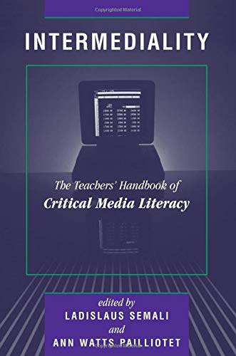 Intermediality: Teachers' Handbook Of Critical Media Literacy (Edge Series) Media & Communication