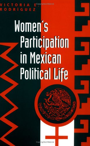 Women's Participation In Mexican Political Life Books