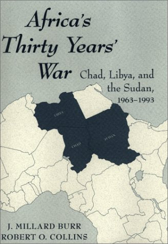 Africa's Thirty Years' War: Chad-libya-the Sudan, 1963-1993 Social Sciences