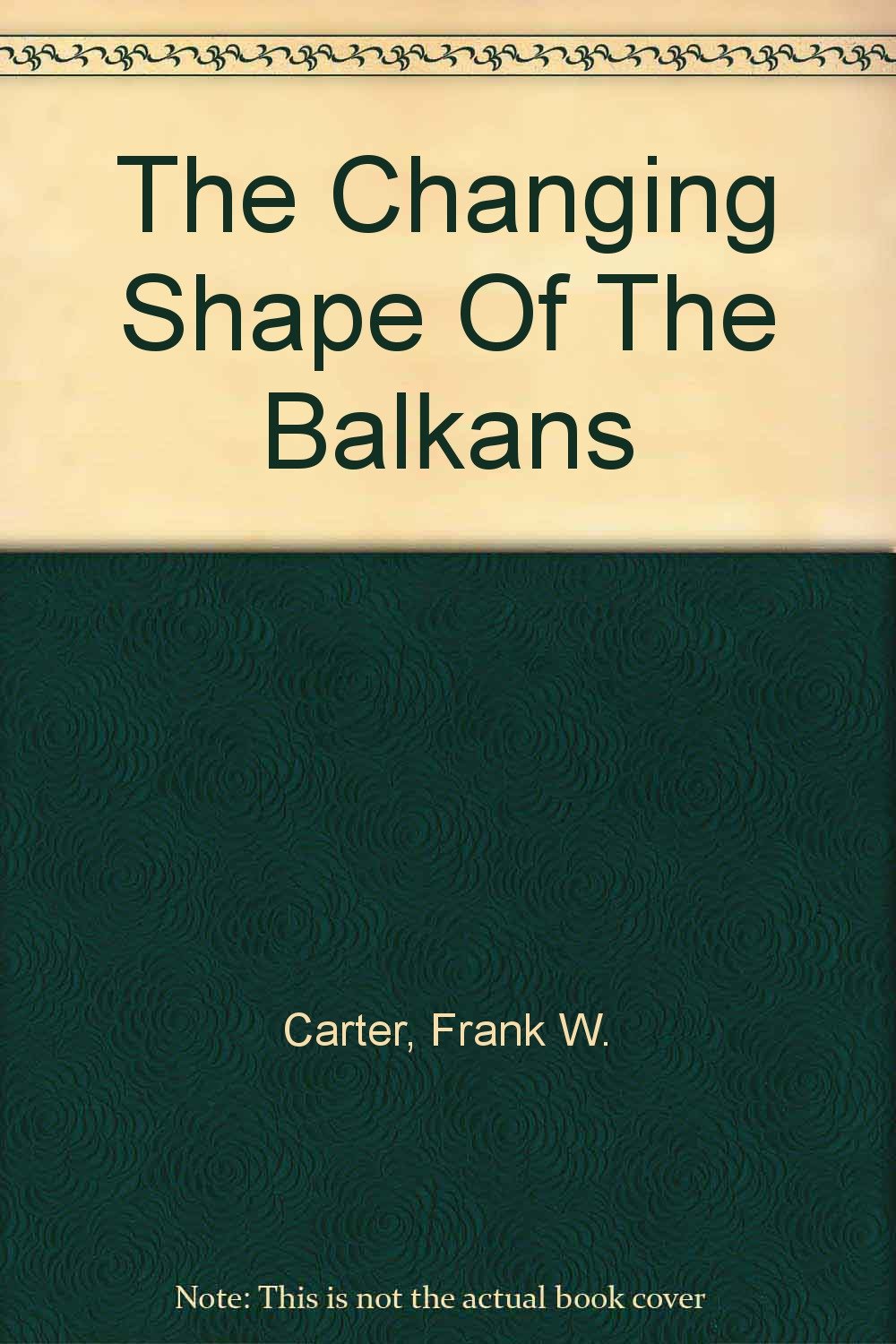 The Changing Shape Of The Balkans Politics & History
