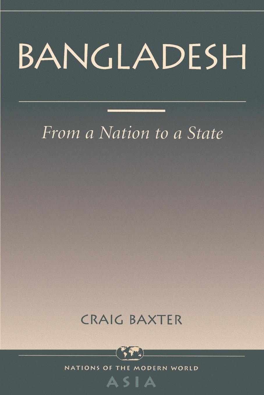 Bangladesh: From A Nation To A State (Nations of the Modern World: Asia) Law