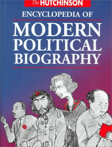The Hutchinson Encyclopedia Of Modern Political Biography Science