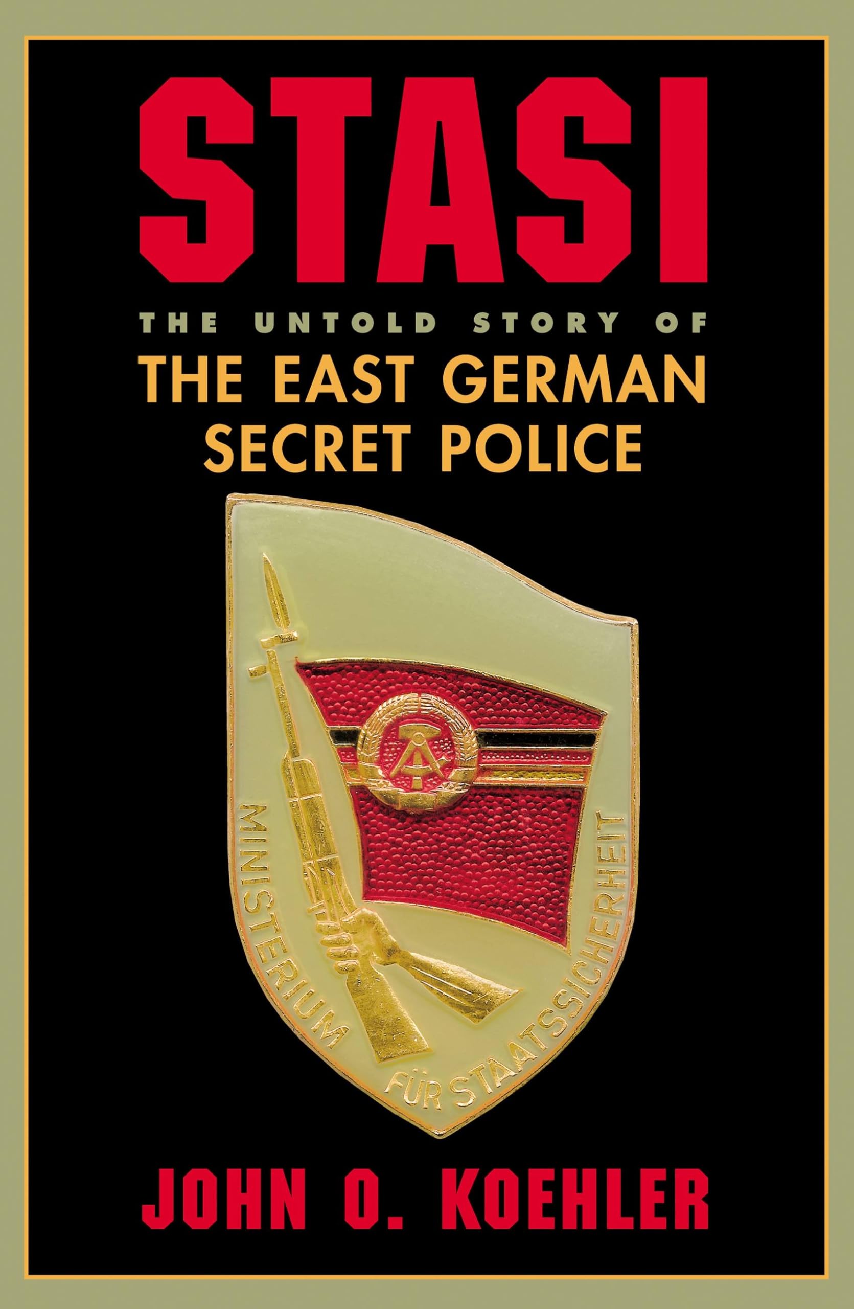 Stasi: The Untold Story Of The East German Secret Police Social Sciences