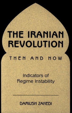 The Iranian Revolution Then And Now: Indicators Of Regime Instability Social Sciences
