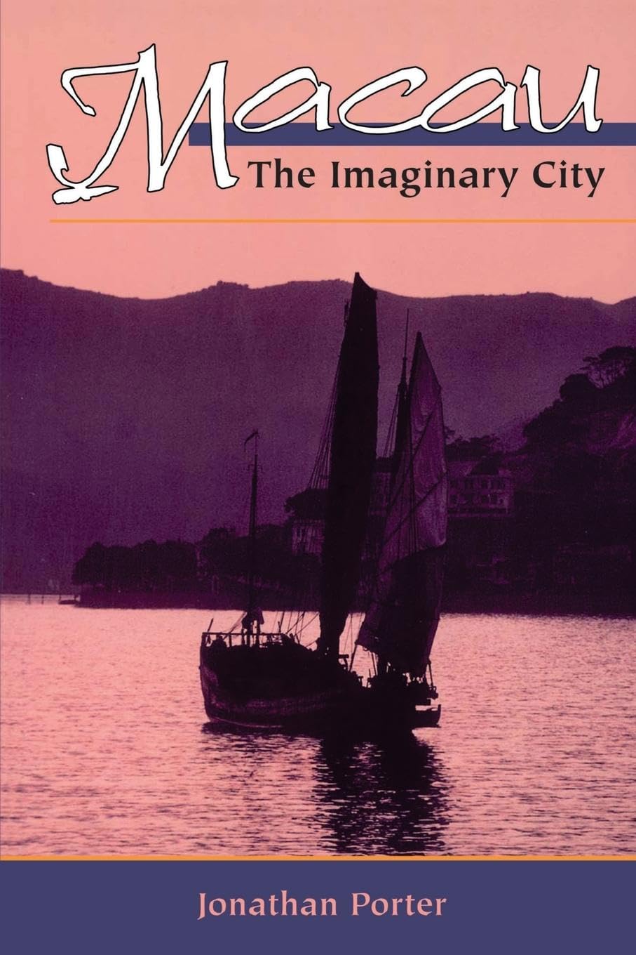 Macau: The Imaginary City (New Perspectives on Asian History) Law