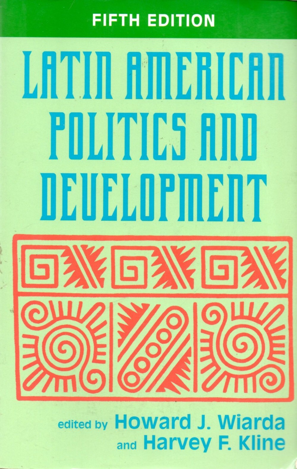 Latin American Politics And Development, Fifth Edition Business, Finance & Career