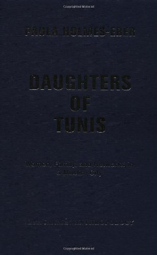 Daughters Of Tunis: Women, Family, And Networks In A Muslim City (Westview Case Studies in Anthropology) Partnership & Love
