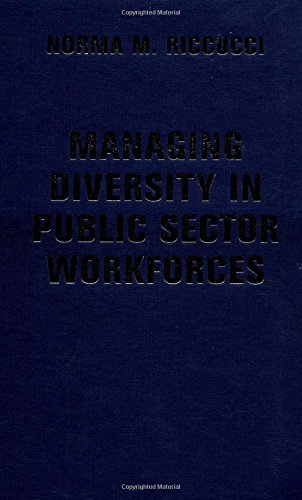 Managing Diversity In Public Sector Workforces: Essentials Of Public Policy And Administration Series Social Sciences