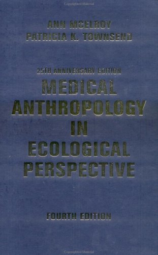 Medical Anthropology In Ecological Perspective: Fourth Edition Medicine