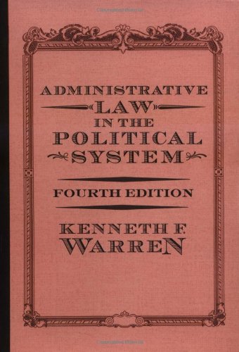 Administrative Law In The Political System: Fourth Edition Law