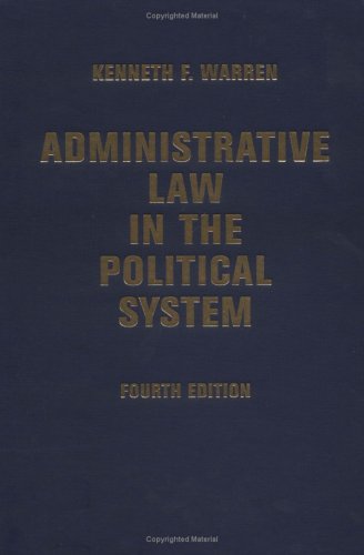 Administrative Law In The Political System: Fourth Edition Law