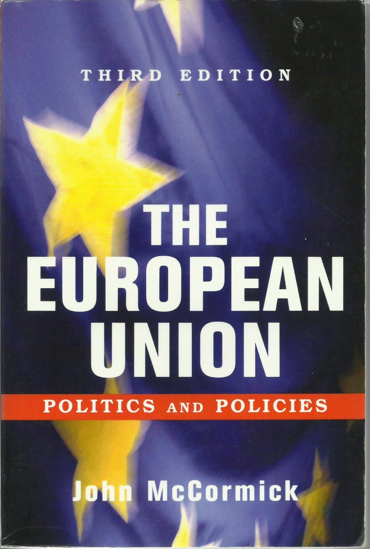 The European Union: Politics And Policies book