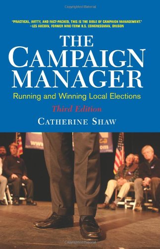 The Campaign Manager: Running And Winning Local Elections Social Sciences