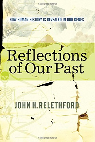 Reflections Of Our Past: How Human History Is Revealed in Our Genes Social Sciences