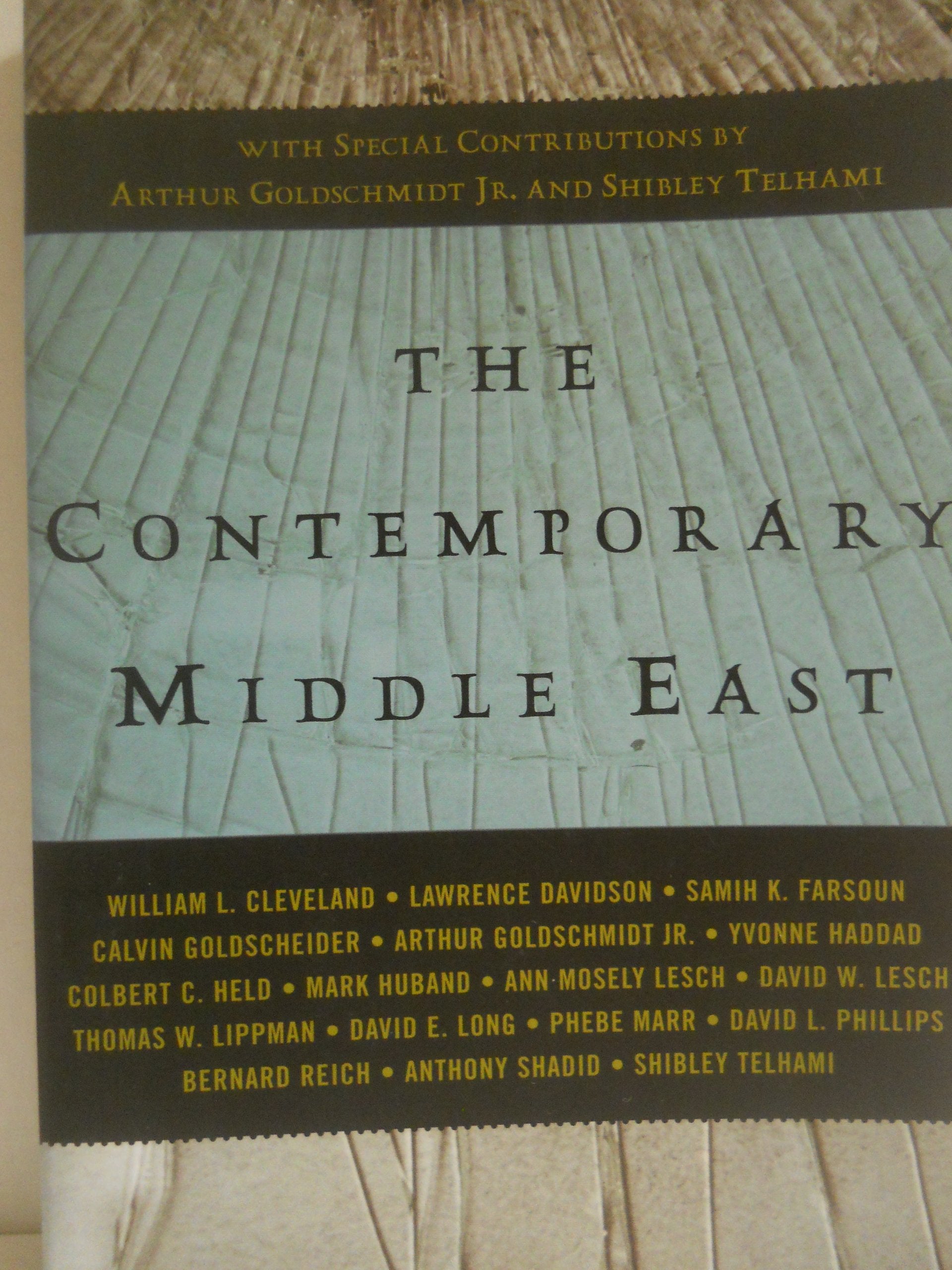 The Contemporary Middle East: With Special Contributions by Arthur Goldschmidt Jr. and Shibley Telhami (A Westview Reader) Social Sciences