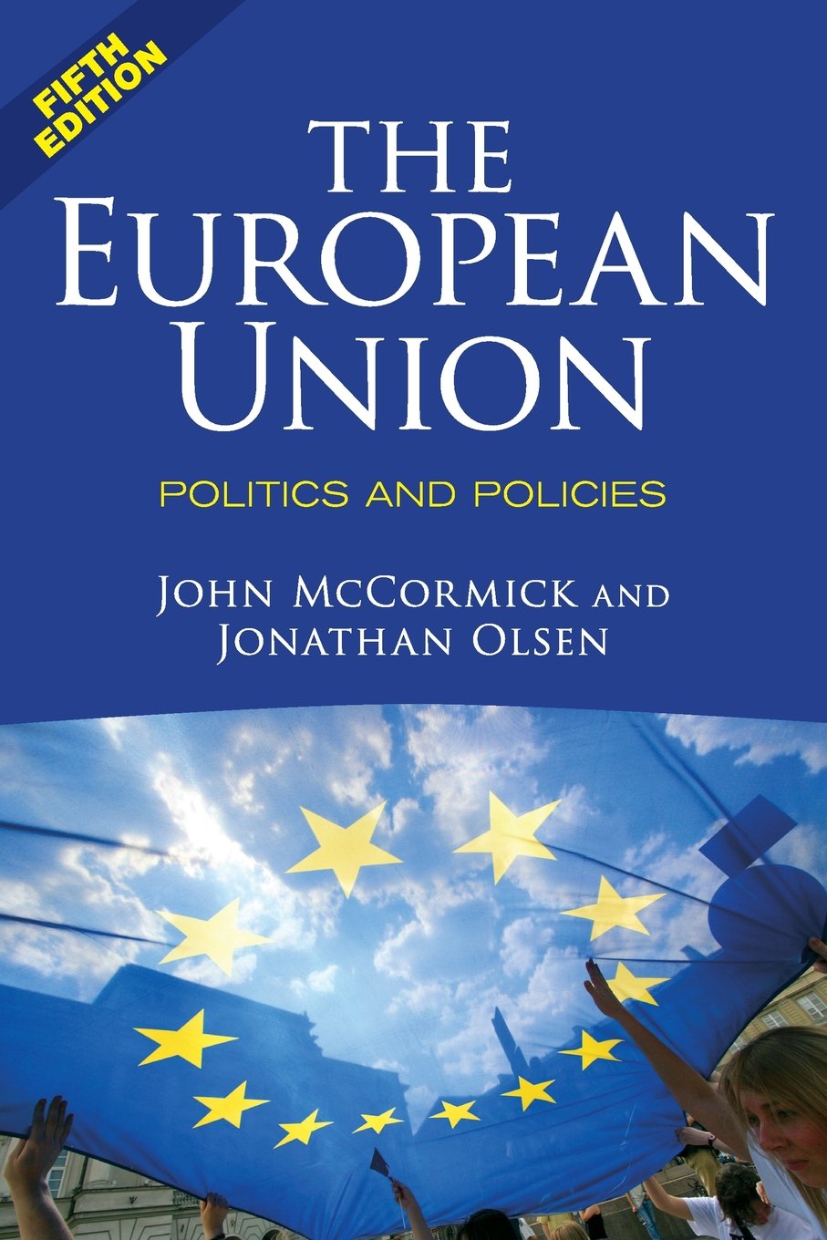 The European Union: Politics And Policies Politics & History
