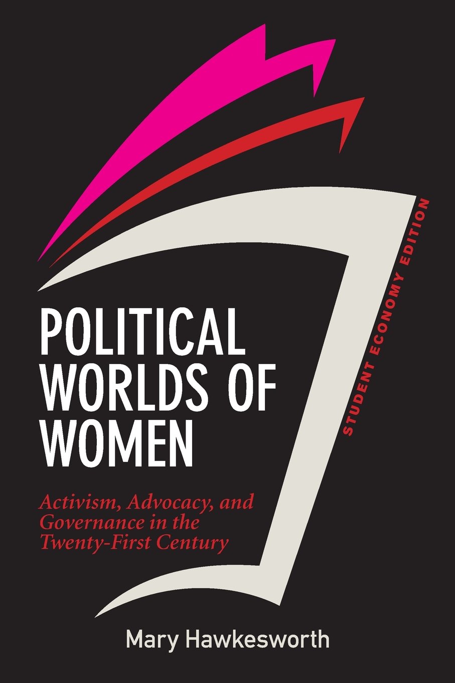 Political Worlds of Women, Student Economy Edition: Activism, Advocacy, and Governance in the Twenty-First Century Books