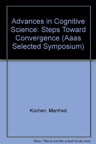 Advances In Cognitive Science: Steps Toward Convergence (Aaas Selected Symposium, Band 104) Business & Technology