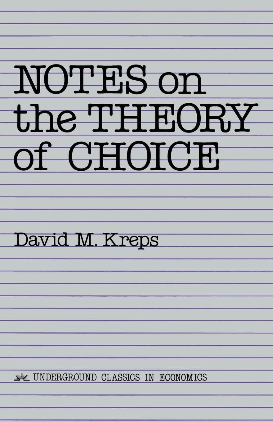 Notes On The Theory Of Choice (Underground Classics in Economics) Books
