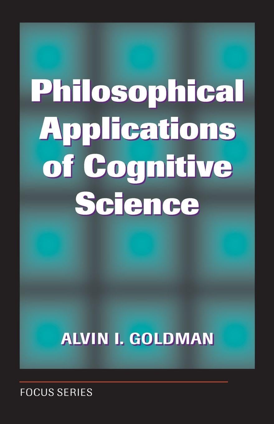 Philosophical Applications Of Cognitive Science Philosophy